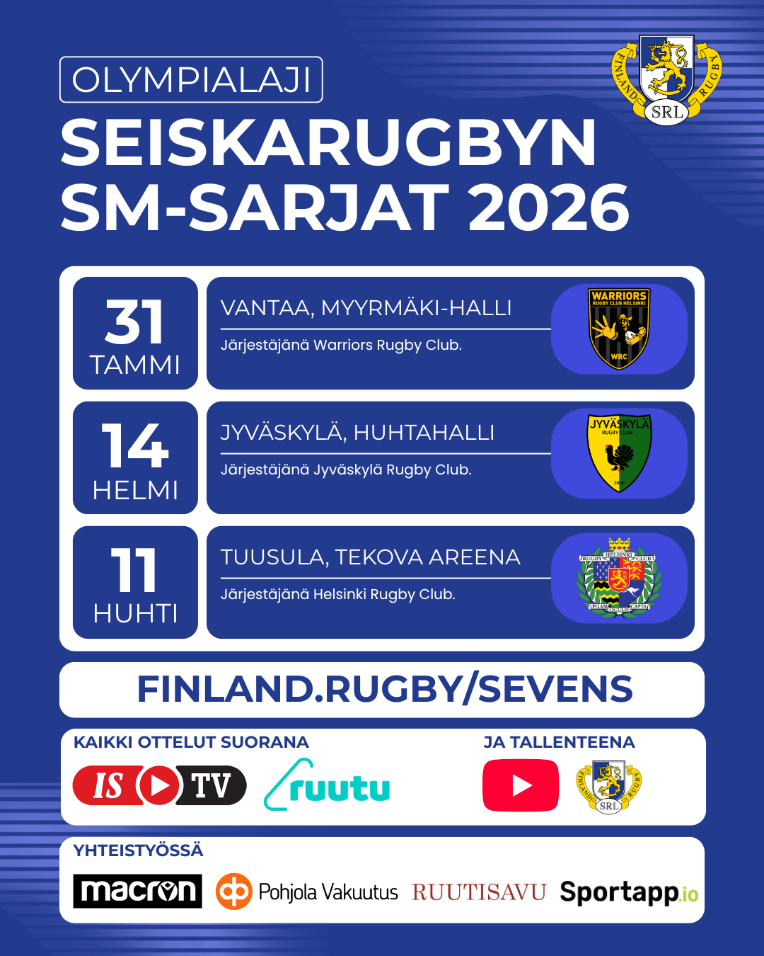 2026 seiskarugbyn SM-sarjan yleismainos, jossa kerrotaan turnauspäivät 31.1., 14.2. ja 11.4., sekä turnauspaikkakunnat Vantaa, Jyväskylä ja Tuusula.